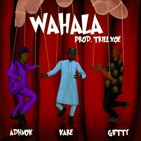 WAHALA ft. Giftty & Kare | Boomplay Music