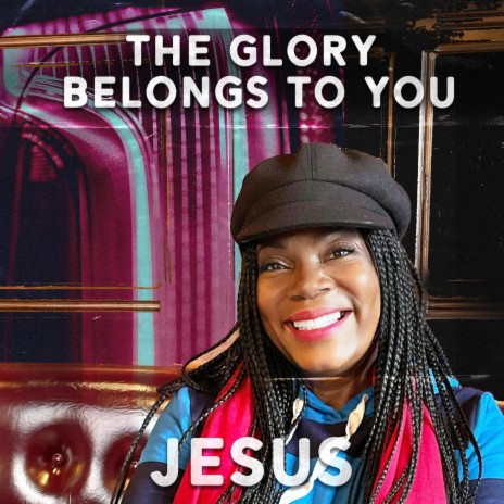 The Glory Belongs To You | Boomplay Music