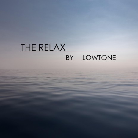 The Relax | Boomplay Music