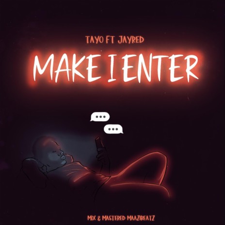 Make I Enter (feat. Jayred) | Boomplay Music