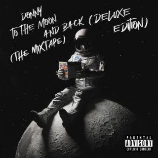 to the moon & back (The Mixtape) Deluxe Edition | Boomplay Music