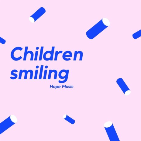 Children smiling | Boomplay Music