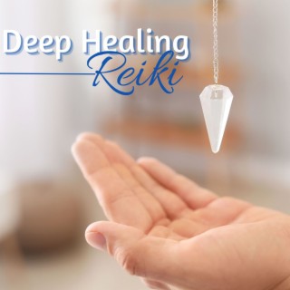 Deep Healing Reiki: Relaxation Music for Mind, Body & Soul Restoration