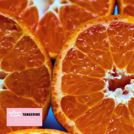 Tangerine | Boomplay Music