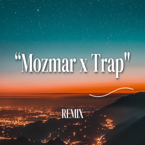 MOZMAR x TRAP BEAT - ريمكس المزمار الصعيدي