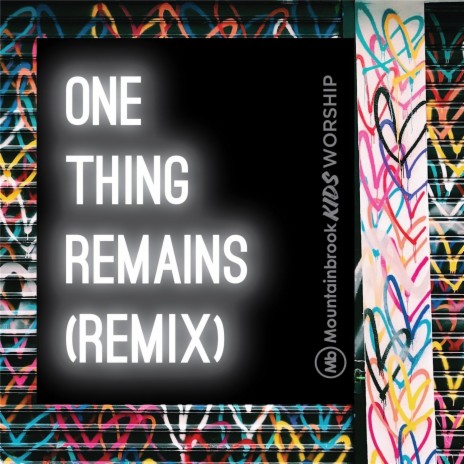 One Thing Remains (Remix) ft. Sherilyn