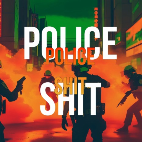 Police Shit ft. RD4E & Tony Killa | Boomplay Music