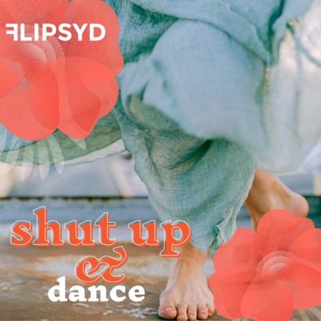 Shut Up & Dance | Boomplay Music