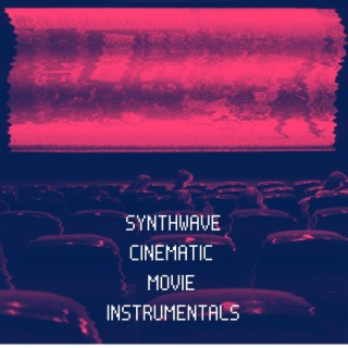 Synthwave Cinematic Movie Instrumentals