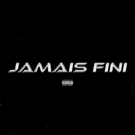 Jamais fini | Boomplay Music