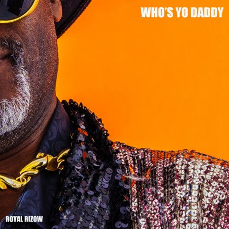 Who's Yo Daddy | Boomplay Music