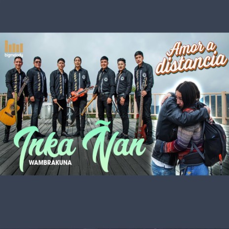 AMOR A DISTANCIA Inka Ñan Wambrakuna | Boomplay Music