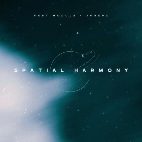 Spatial Harmony ft. JosepX | Boomplay Music