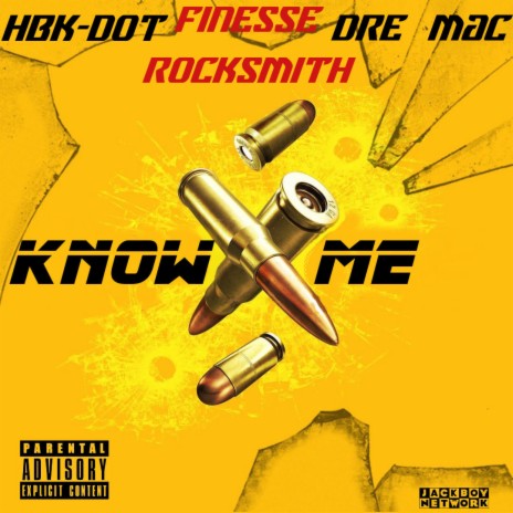 Know Me (feat. Hbk Dot & Dre Mac) | Boomplay Music