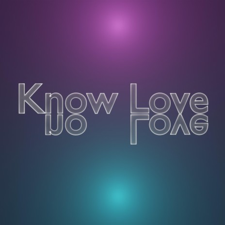 K(no)w Love ft. CXMagik