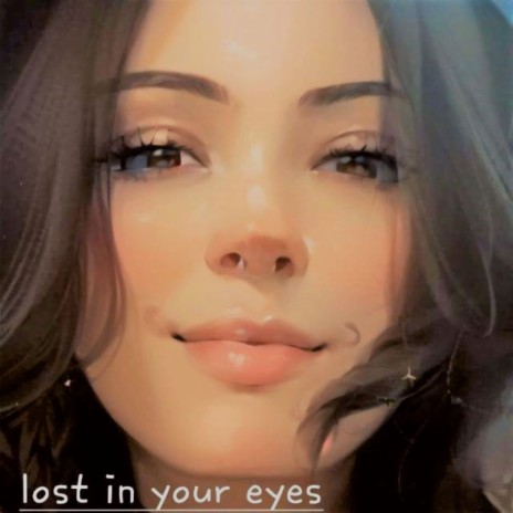 lost in your eyes | Boomplay Music