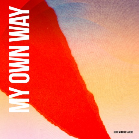 My Own Way | Boomplay Music