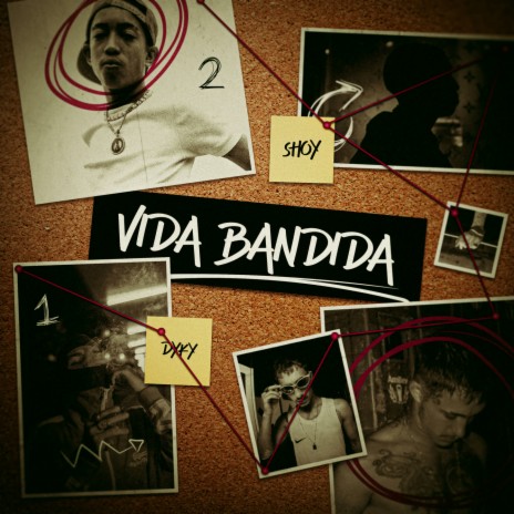 Vida Bandida ft. Dyky & Shoy | Boomplay Music