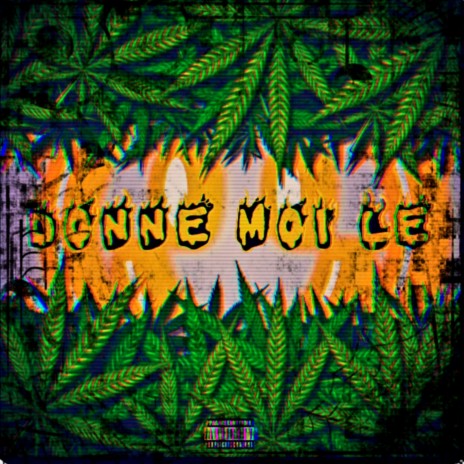 Donne moi le | Boomplay Music