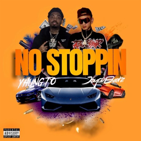 No Stoppin ft. Yhung T.O. | Boomplay Music