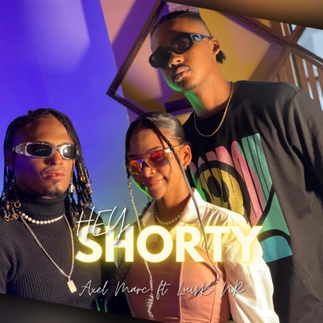 HEY SHORTY ft. Luis K NR | Boomplay Music