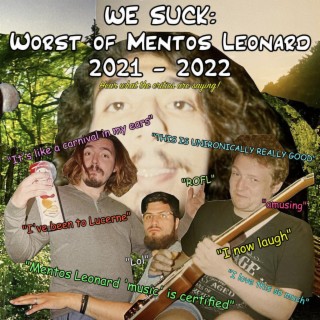 We Suck: Worst of Mentos Leonard, Vol. 1