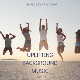 Uplifting Background Music, Vol. 2