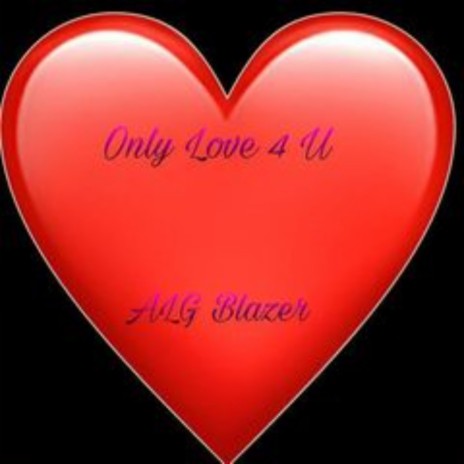 Only Love 4 U | Boomplay Music