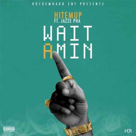 Wait a Min ft. Jazze Pha & Rockemhard | Boomplay Music