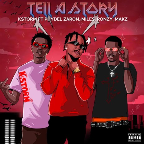 TELL A STORY ft. PHYDEL ZARON, RONZY MAKZ & MILE$ | Boomplay Music