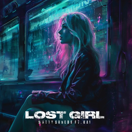 LOST GIRL ft. KAY | Boomplay Music