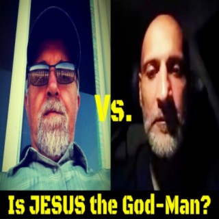 Olin Giles vs. Nadir Ahmed: Is Jesus the God-Man? (Debate: Christian vs. Muslim)