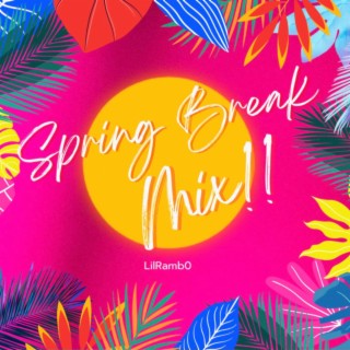 Spring Break Mix