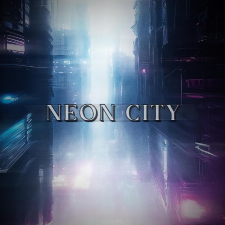 Neon City Welcome music | Boomplay Music