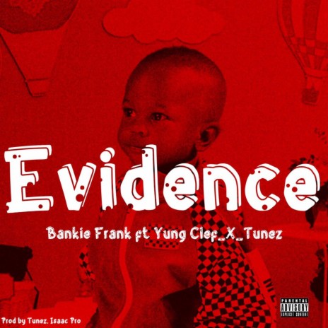 Evidence ft. Young clef & Tunez | Boomplay Music