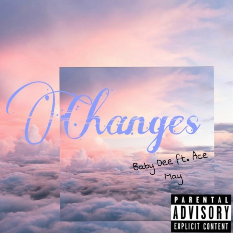 Changes ft. Ace May | Boomplay Music