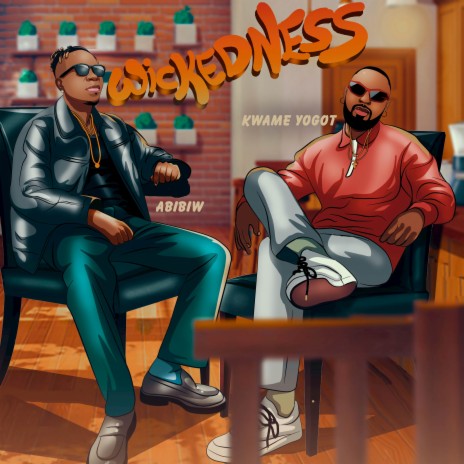 Wickedness ft. Kwame Yogot | Boomplay Music