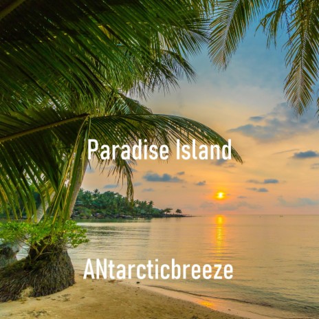 Paradise Island | Boomplay Music