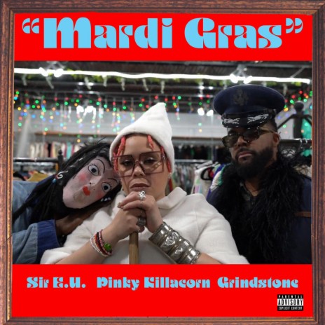 Mardi Gras ft. Pinky Killacorn & Sir E.U. | Boomplay Music