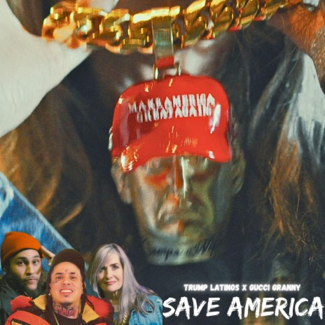 Save America ft. Gucci Granny | Boomplay Music