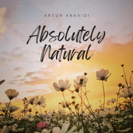 Absolutely Natural | Boomplay Music