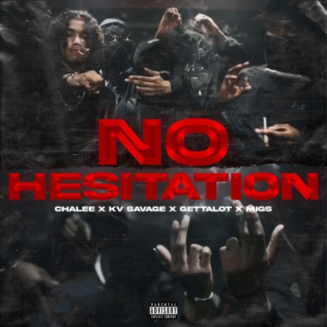 No Hesitation ft. Chalee, Gettalot & MIgs | Boomplay Music