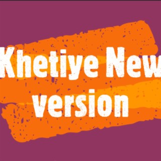 khetiye (Special Version)