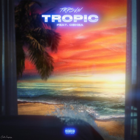 Tropic ft. Oshea