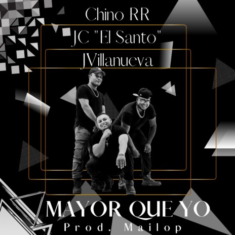 Mayor Que Yo ft. Jvillanueva & JC El Santo | Boomplay Music