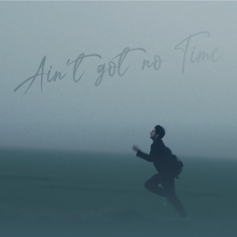 Ain't got no time ft. Giovanni Tamburini