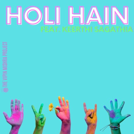 Holi Hain (feat. Keerthi Sagathia) | Boomplay Music