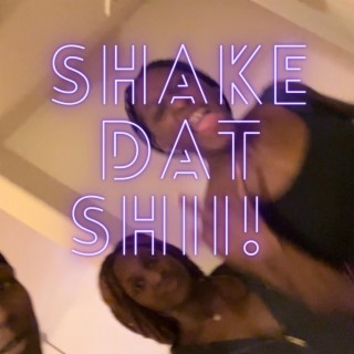 Shake Dat Shii
