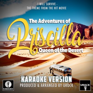 I Will Survive (From The Adventures Of Priscilla, Queen Of The Desert) (Karaoke Version)
