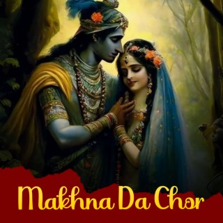 Makhna Da Chor